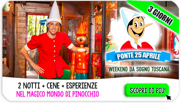 Offerte ponte 25 aprile con bambini Pinocchio Experience Toscana